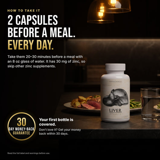 How to take Liver Support: 2 capsules before a meal, every day, with an 8 oz glass of water. 30-day money-back guarantee on your first bottle.